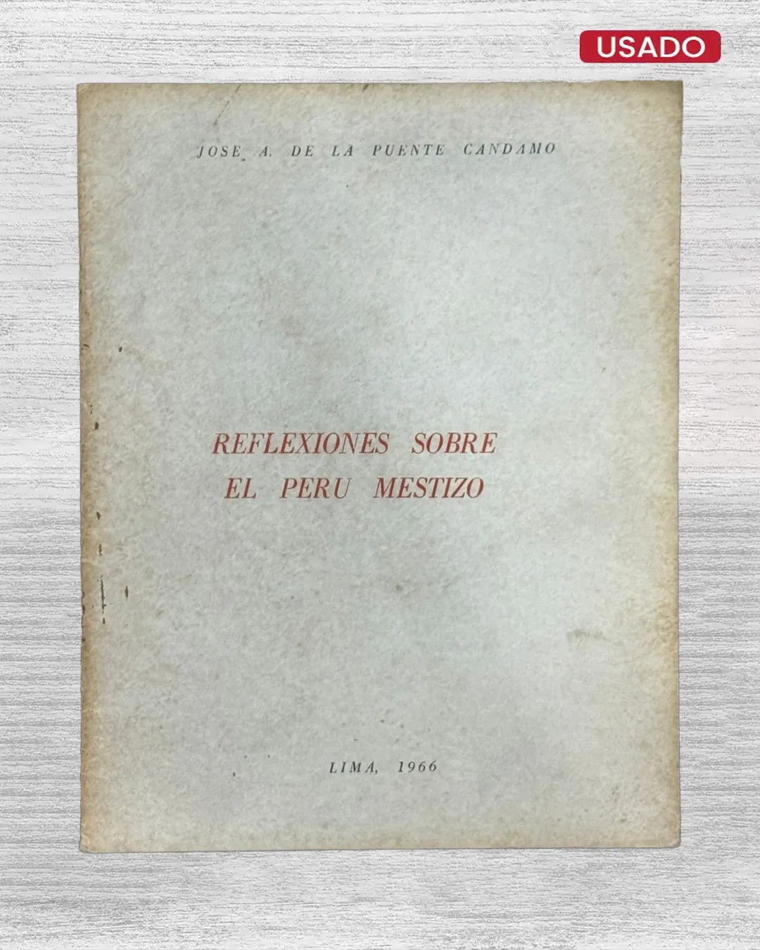 REFLEXIONES SOBRE EL PERÚ MESTIZO