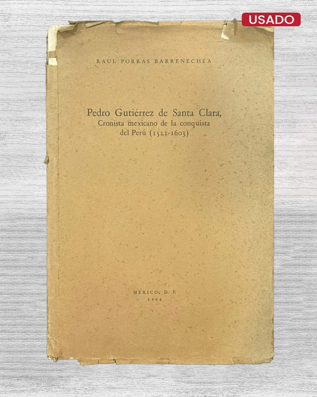 PEDRO GUTIERREZ DE SANTA CLARA, CRONISTA MEXICANO DE LA CONQUISTA DEL PERÚ (1521-1603)