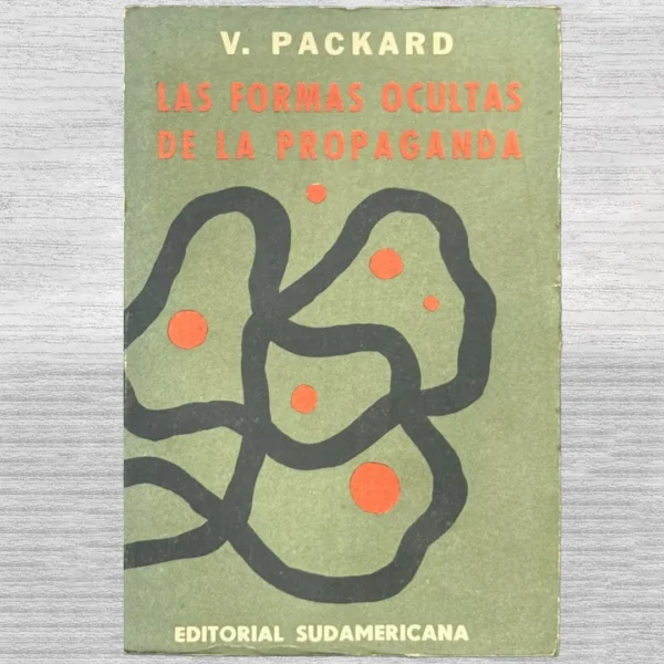 LAS FORMAS OCULTAS DE LA PROPAGANDA