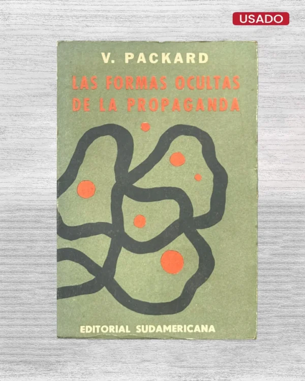 LAS FORMAS OCULTAS DE LA PROPAGANDA