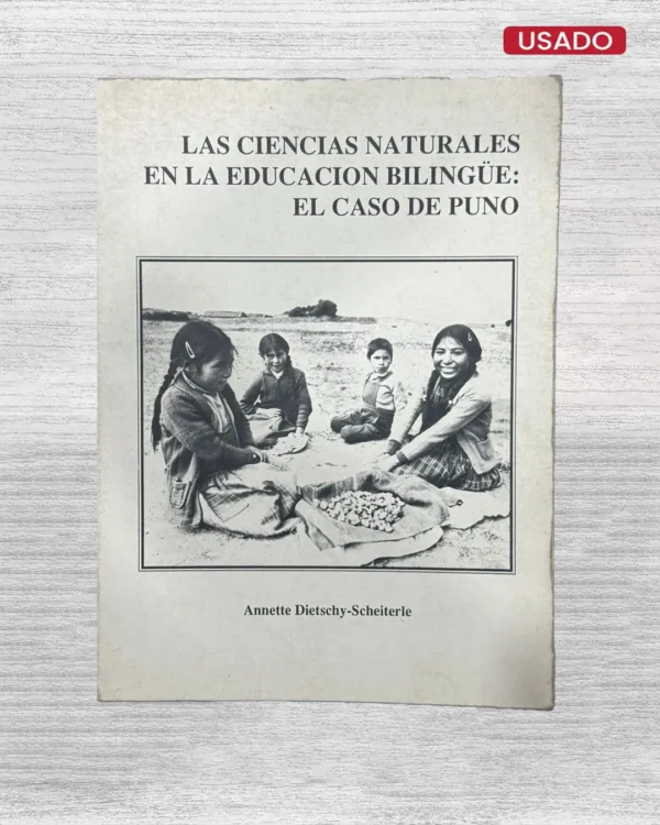 LAS CIENCIAS NATURALES EN LA EDUCACION BILINGUE: EL CASO DE PUNO
