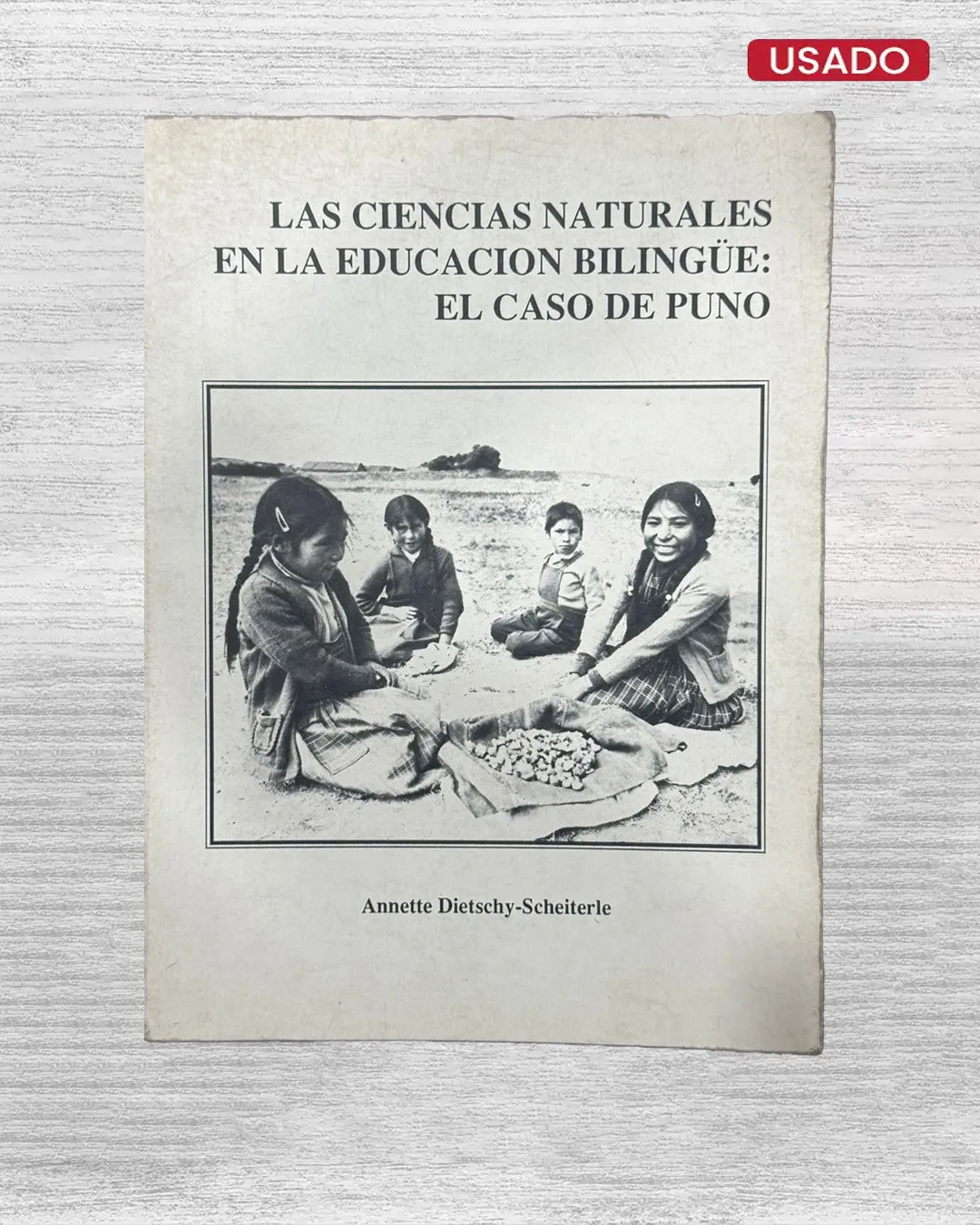 LAS CIENCIAS NATURALES EN LA EDUCACION BILINGUE: EL CASO DE PUNO