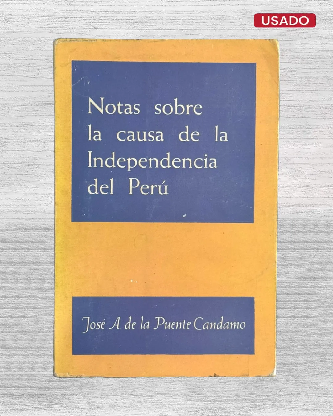 NOTAS SOBRE LA CAUSA DE LA INDEPENDENCIA DEL PERU
