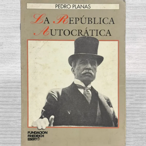LA REPÚBLICA AUTOCRATICA