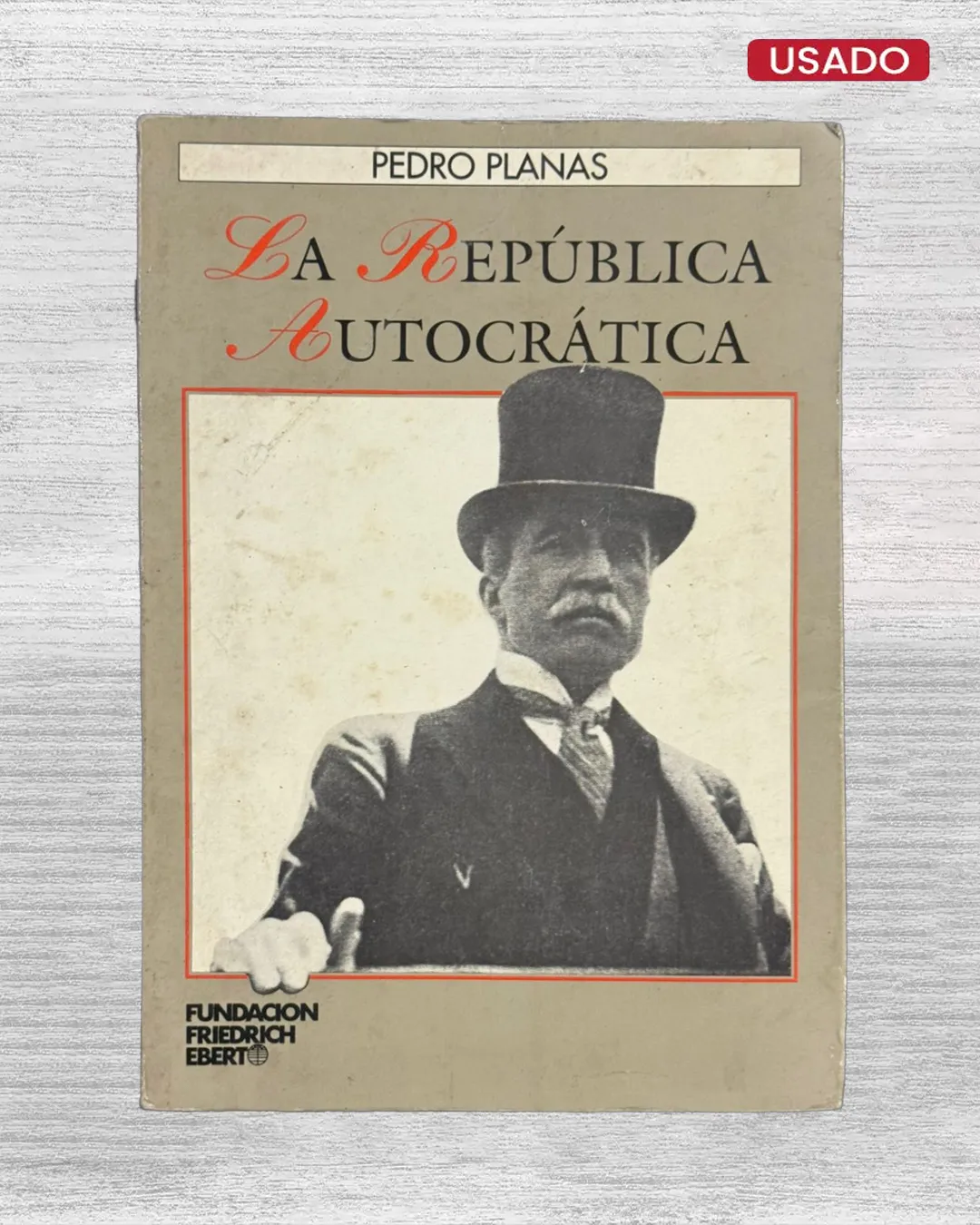 LA REPÚBLICA AUTOCRATICA