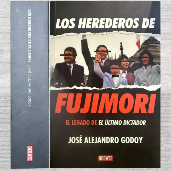 LOS HEREDEROS DE FUJIMORI