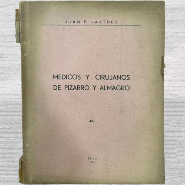 MEDICOS Y CIRUJANOS DE PIZARRO Y ALMAGRO