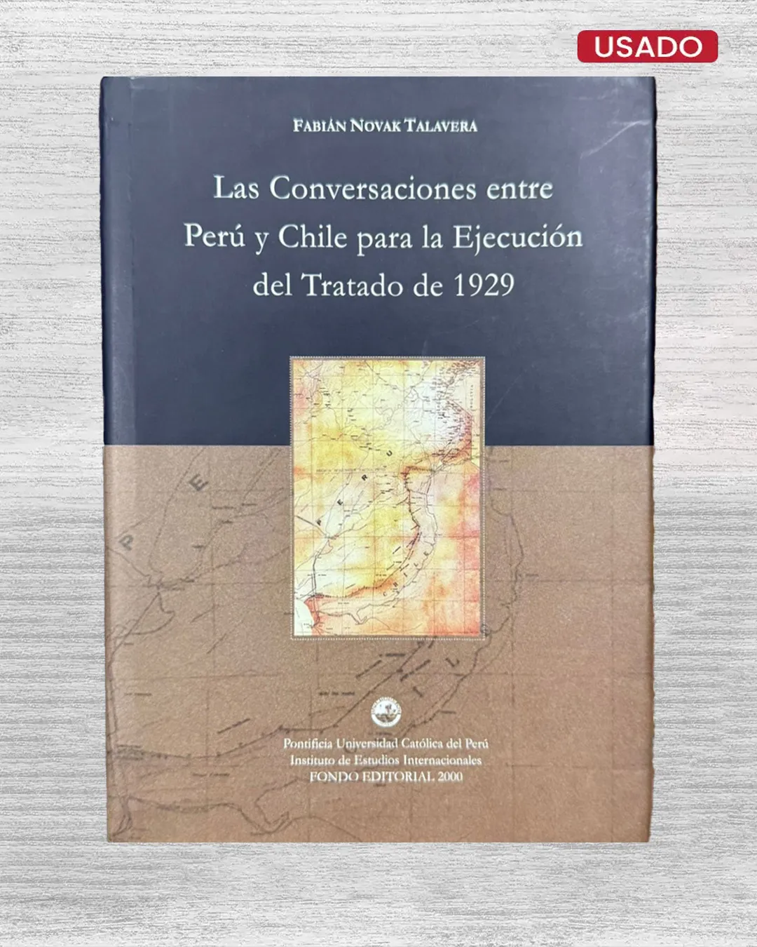 LAS CONVERSACIONES ENTRE PERÚ Y CHILE PARA LA EJECUCIÓN DEL TRATADO DE 1929