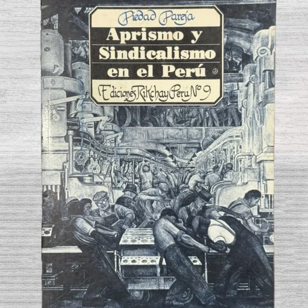 APRISMO Y SINDICALISMO EN EL PERU