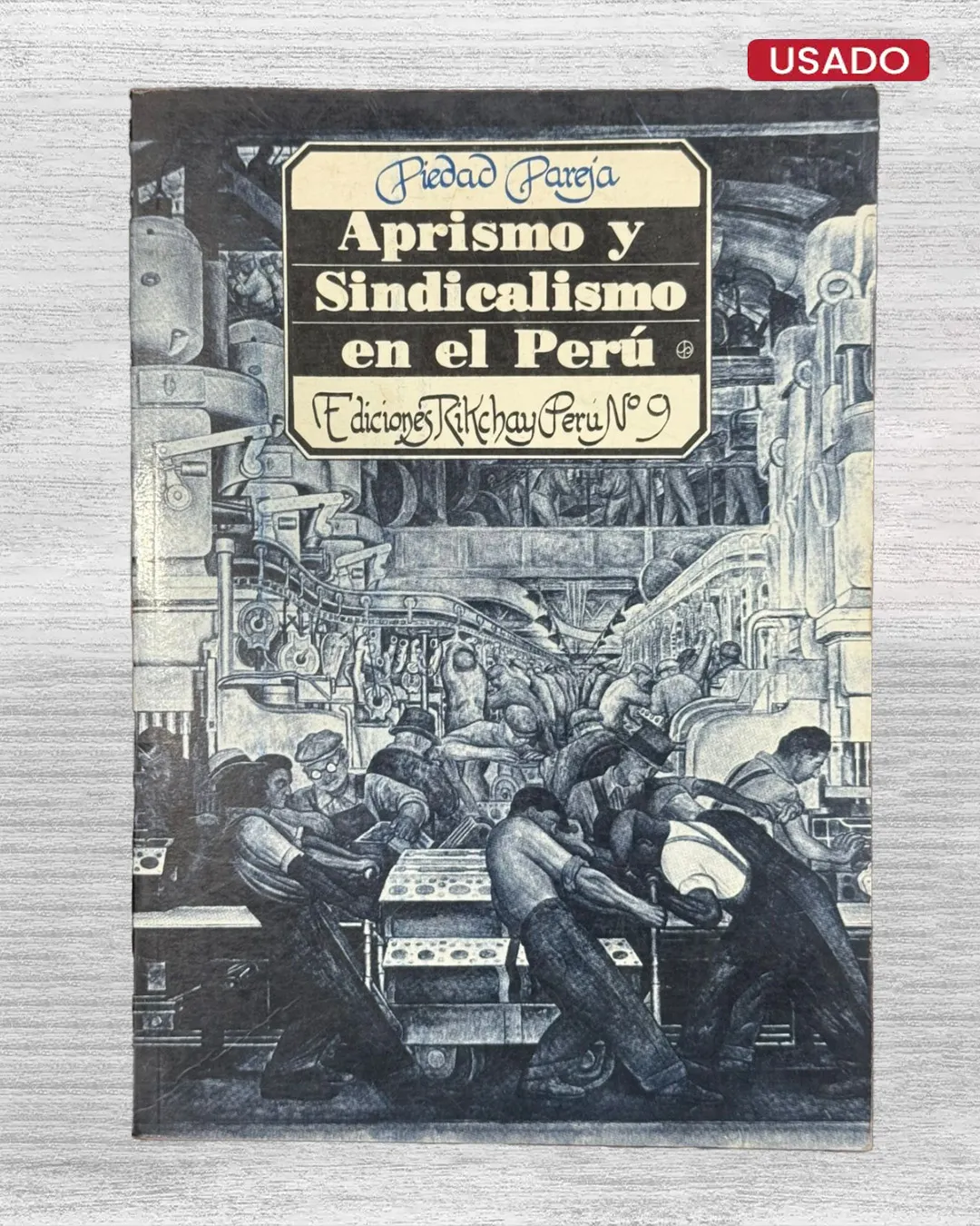 APRISMO Y SINDICALISMO EN EL PERU