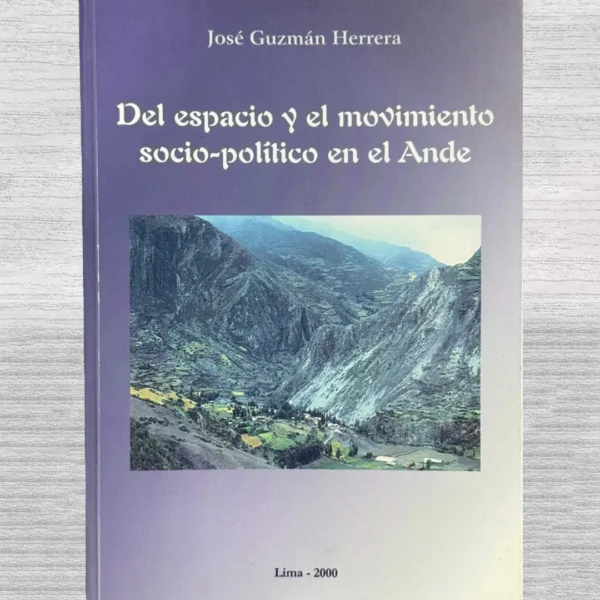 DEL ESPACIO Y EL MOVIMIENTO SOCIO-POLITICO EN EL ANDE