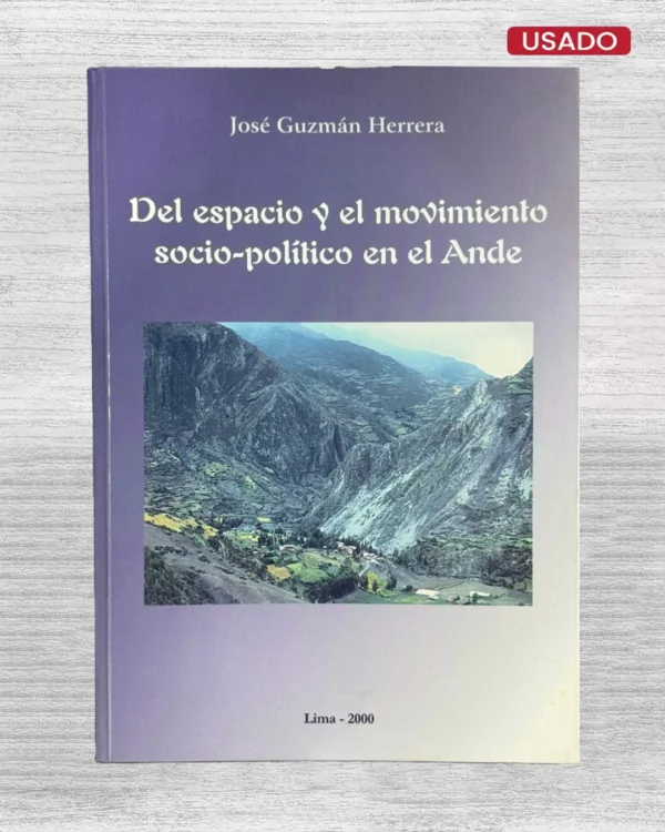 DEL ESPACIO Y EL MOVIMIENTO SOCIO-POLITICO EN EL ANDE