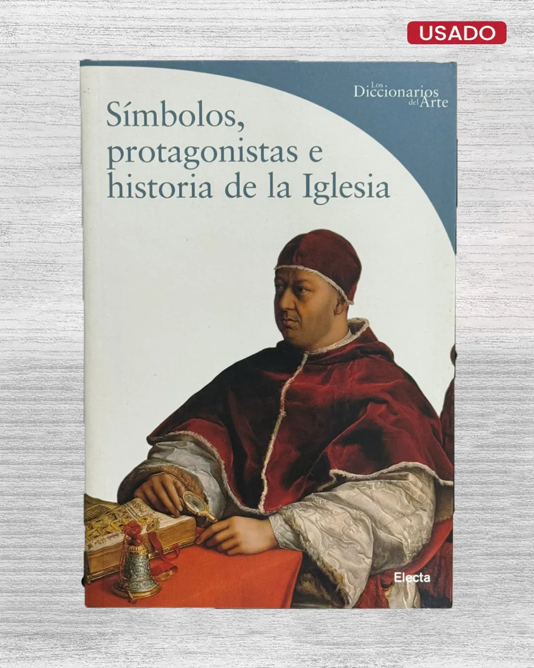 SIMBOLOS, PROTAGONISTAS E HISTORIA DE LA IGLESIA