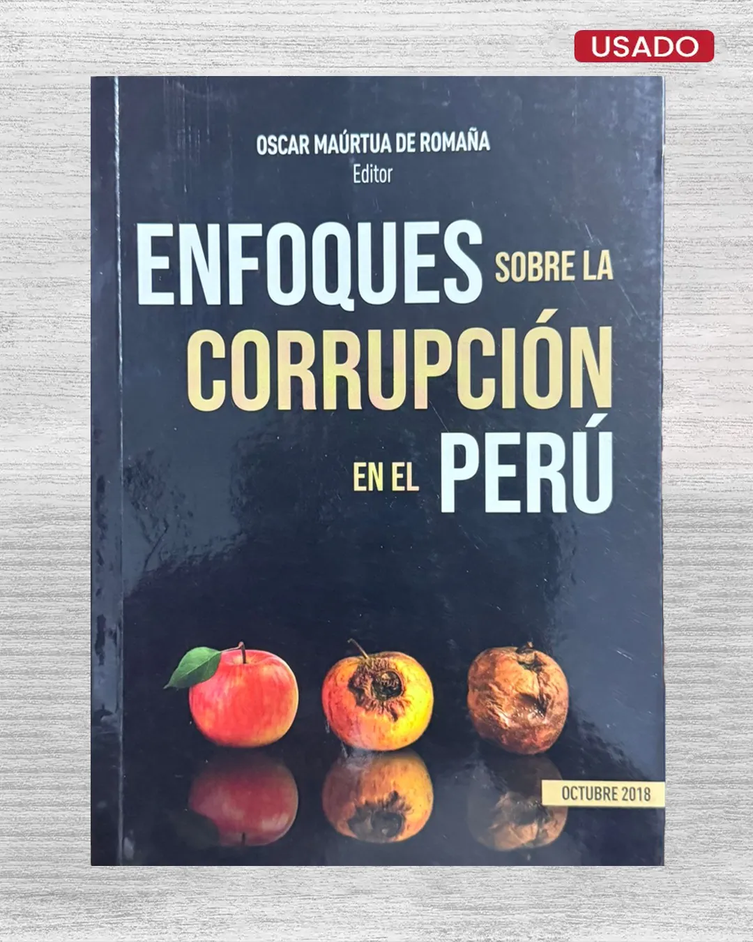 ENFOQUES DE LA CORRUPCIÓN EN EL PERÚ