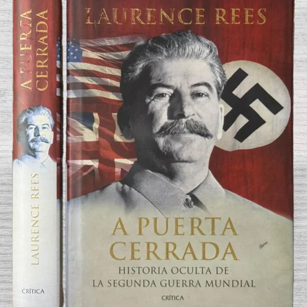 A PUERTA CERRADA: HISTORIA OCULTA DE LA SEGUNDA GUERRA MUNDIAL