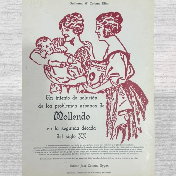 UN INTENTO DE SOLUCIÓN DE LOS PROBLEMAS URBANOS DE MOLLENDO EN LA SEGUNDA DÉCADA DEL SIGLO XX