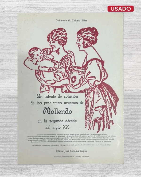 UN INTENTO DE SOLUCIÓN DE LOS PROBLEMAS URBANOS DE MOLLENDO EN LA SEGUNDA DÉCADA DEL SIGLO XX