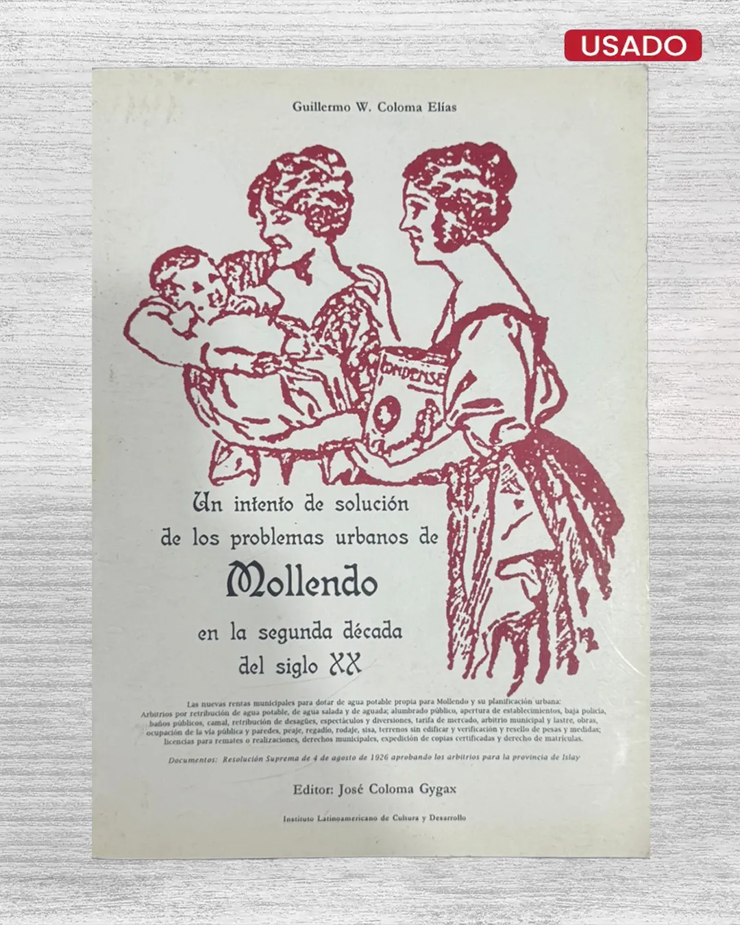 UN INTENTO DE SOLUCIÓN DE LOS PROBLEMAS URBANOS DE MOLLENDO EN LA SEGUNDA DÉCADA DEL SIGLO XX