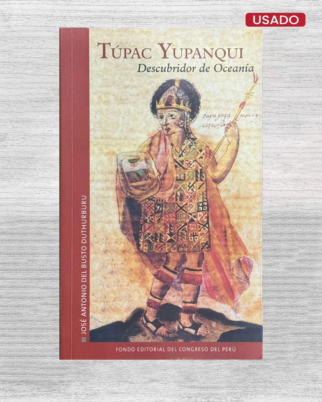 TUPAC YUPANQUI, DESCUBRIDOR DE OCEANÍA