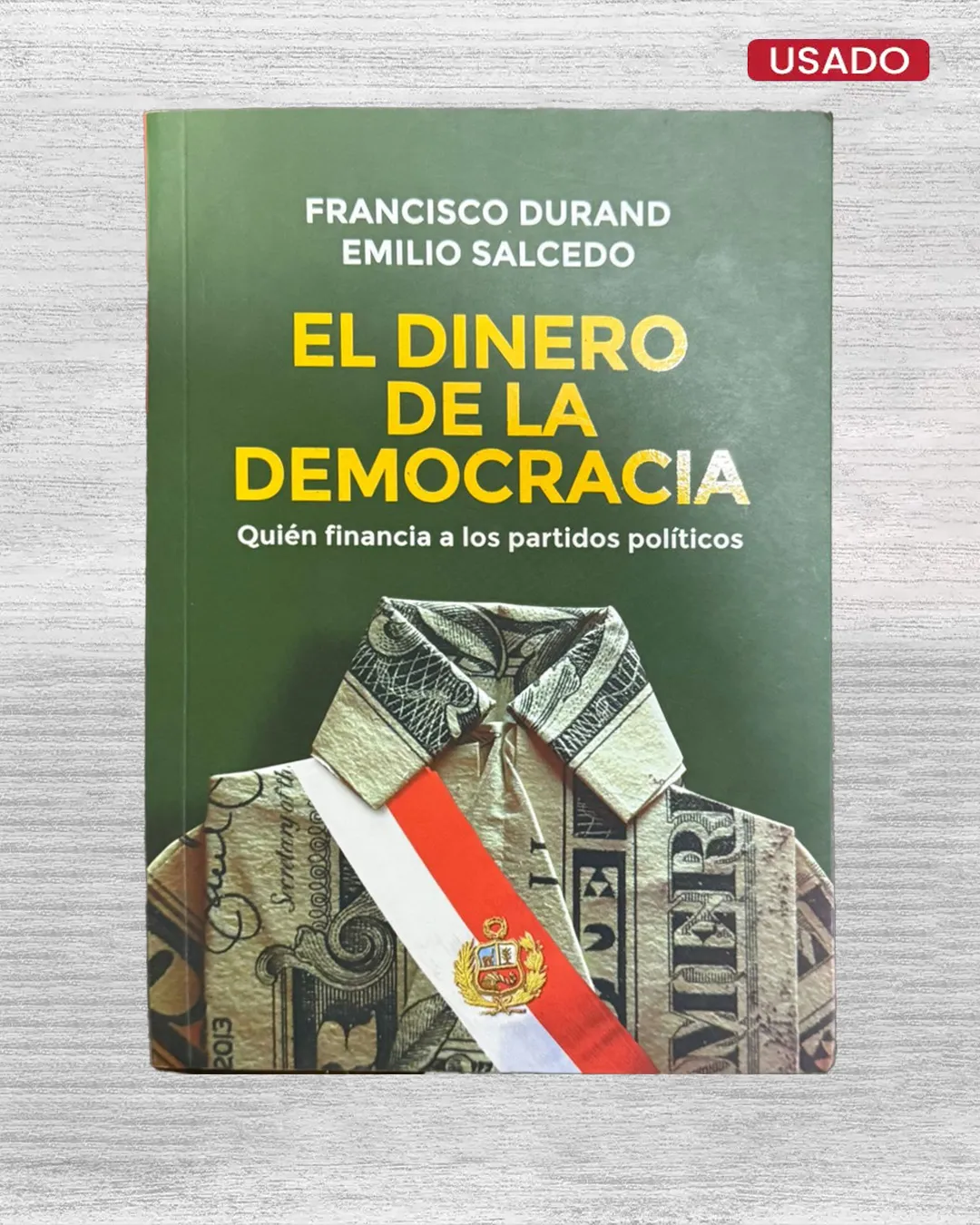 EL DINERO DE LA DEMOCRACIA: QUIÉN FINANCIA A LOS PARTIDOS POLÍTICOS
