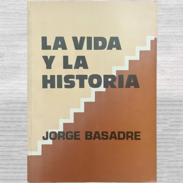 LA VIDA Y LA HISTORIA