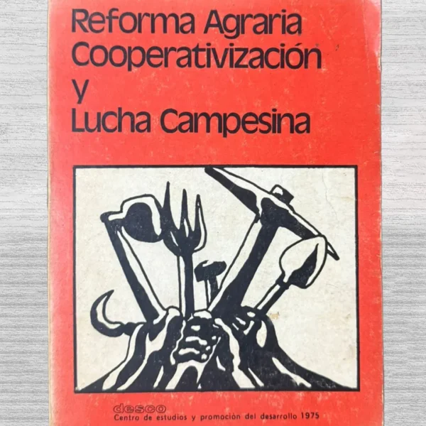 REFORMA AGRARIA, COOPERATIVIZACIÓN Y LUCHA CAMPESINA