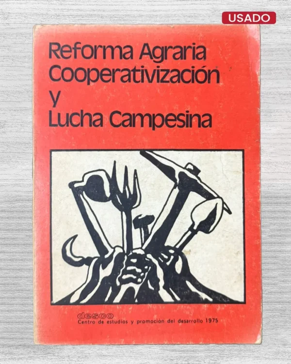 REFORMA AGRARIA, COOPERATIVIZACIÓN Y LUCHA CAMPESINA