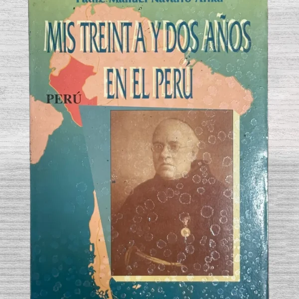MIS TREINTA Y DOS AÑOS EN EL PERÚ