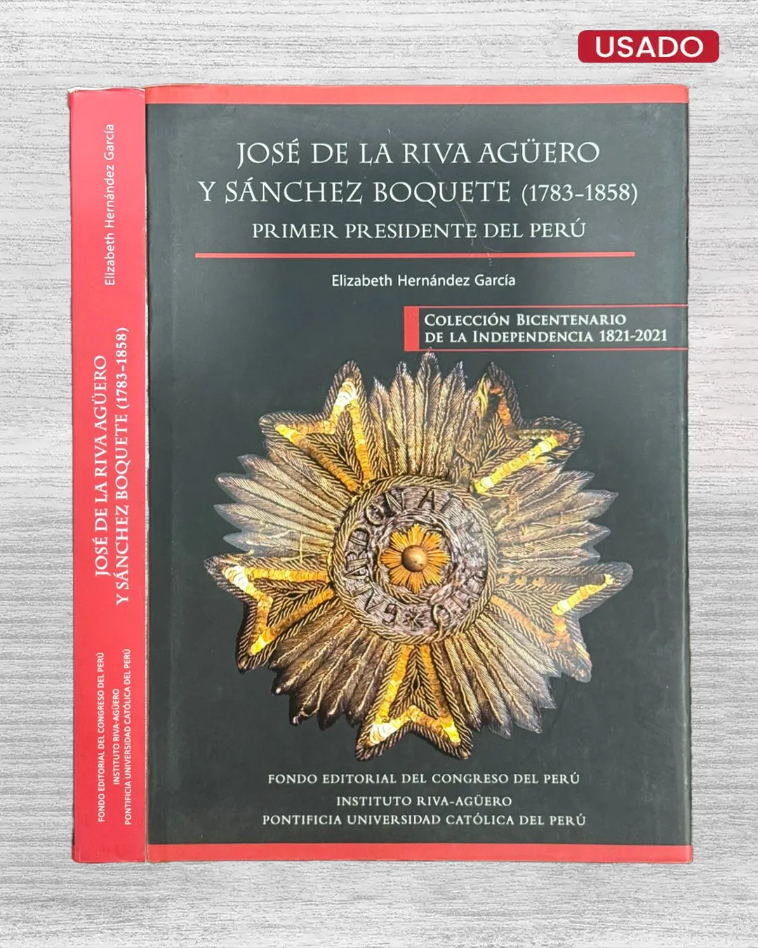 JOSÉ DE LA RIVA AGÜERO Y SÁNCHEZ BOQUETE (1783 – 1858) – PRIMER PRESIDENTE DEL PERÚ