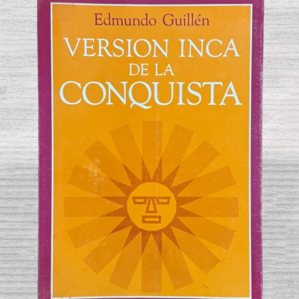 VERSIÓN INCA DE LA CONQUISTA