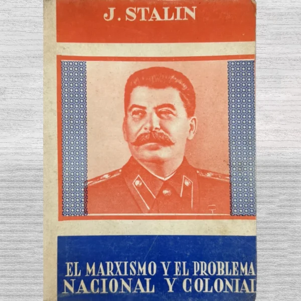 EL MARXISMO Y EL PROBLEMA NACIONAL Y COLONIAL