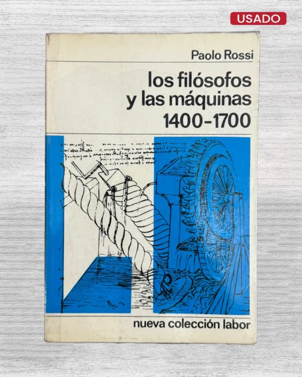 LOS FILÓSOFOS Y LAS MÁQUINAS (1400 – 1700)
