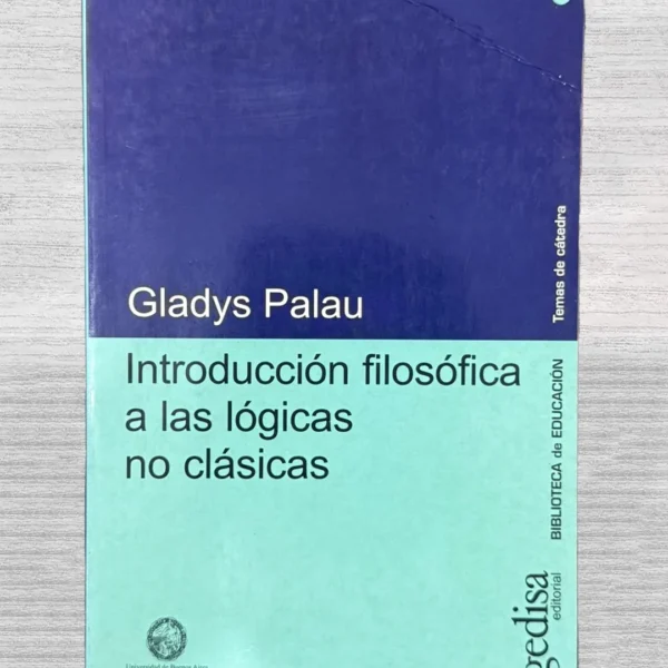 INTRODUCCIÓN FILOSÓFICA A LAS LÓGICAS NO CLÁSICAS