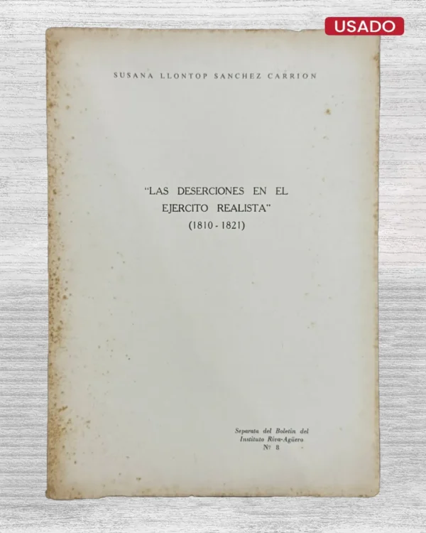 LAS DESERCIONES EN EL EJÉRCITO REALISTA (1810 – 1821)