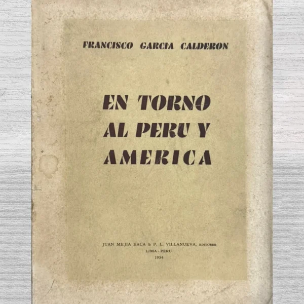 EN TORNO AL PERÚ Y AMÉRICA