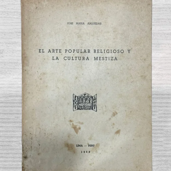EL ARTE POPULAR RELIGIOSO Y LA CULTURA MESTIZA