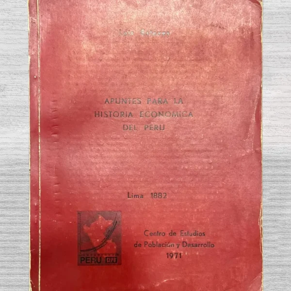 APUNTES PARA LA HISTORIA ECONÓMICA DEL PERÚ