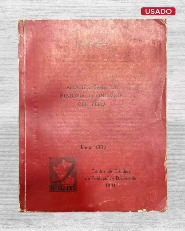 APUNTES PARA LA HISTORIA ECONÓMICA DEL PERÚ