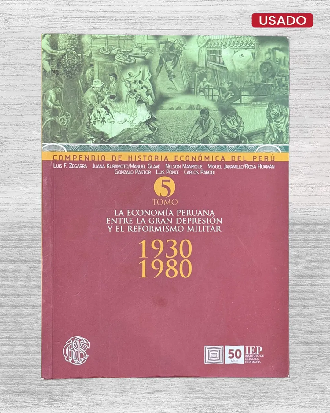 COMPENDIO DE HISTORIA ECONÓMICA DEL PERÚ: LA ECONOMÍA PERUANA ENTRE LA GRAN DEPRESIÓN Y EL REFORMISMO MILITAR (1930 – 1980)
