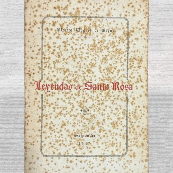 LEYENDAS DE SANTA ROSA