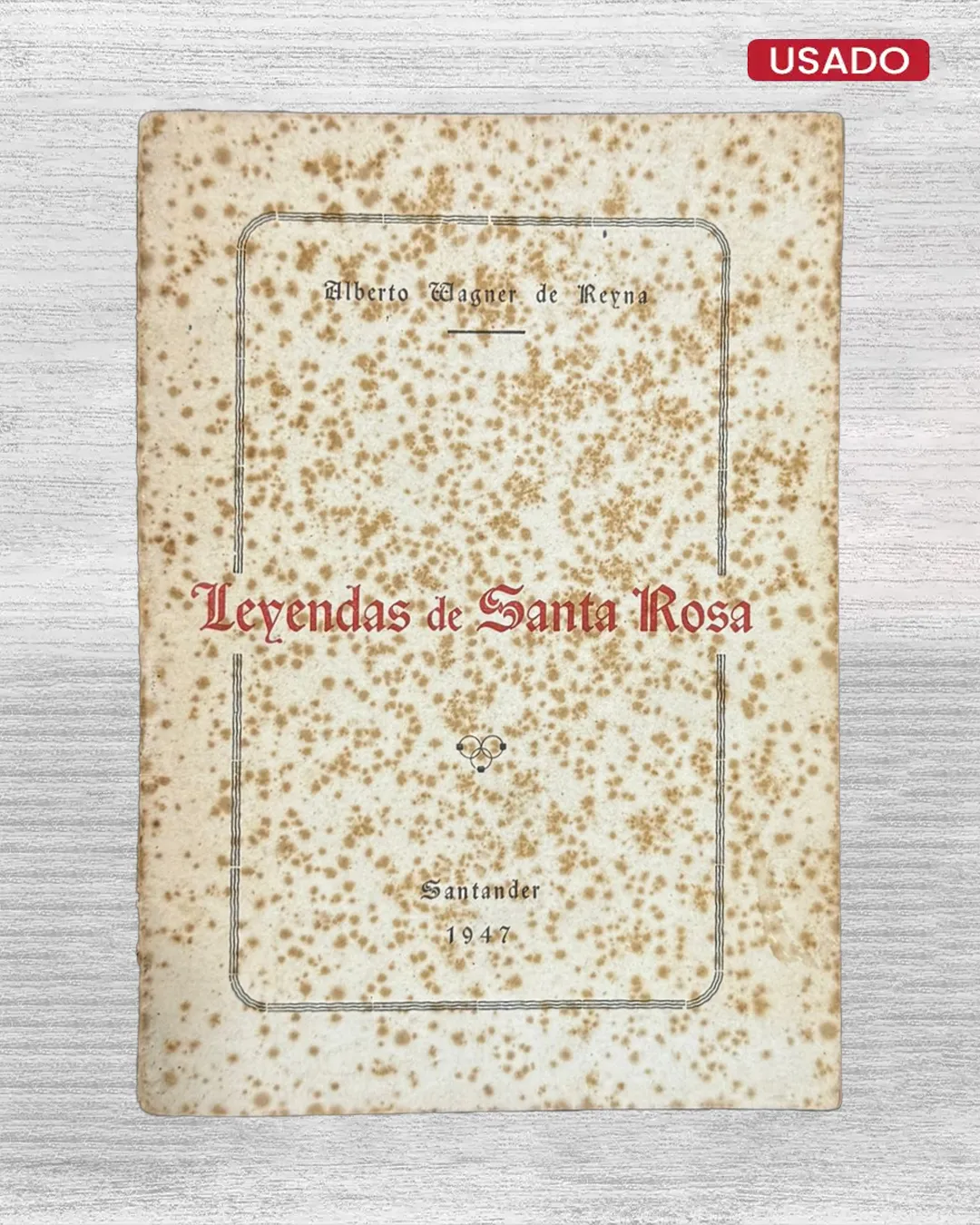 LEYENDAS DE SANTA ROSA