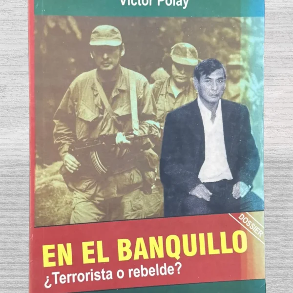 EN EL BANQUILLO ¿TERRORISTA O REBELDE?