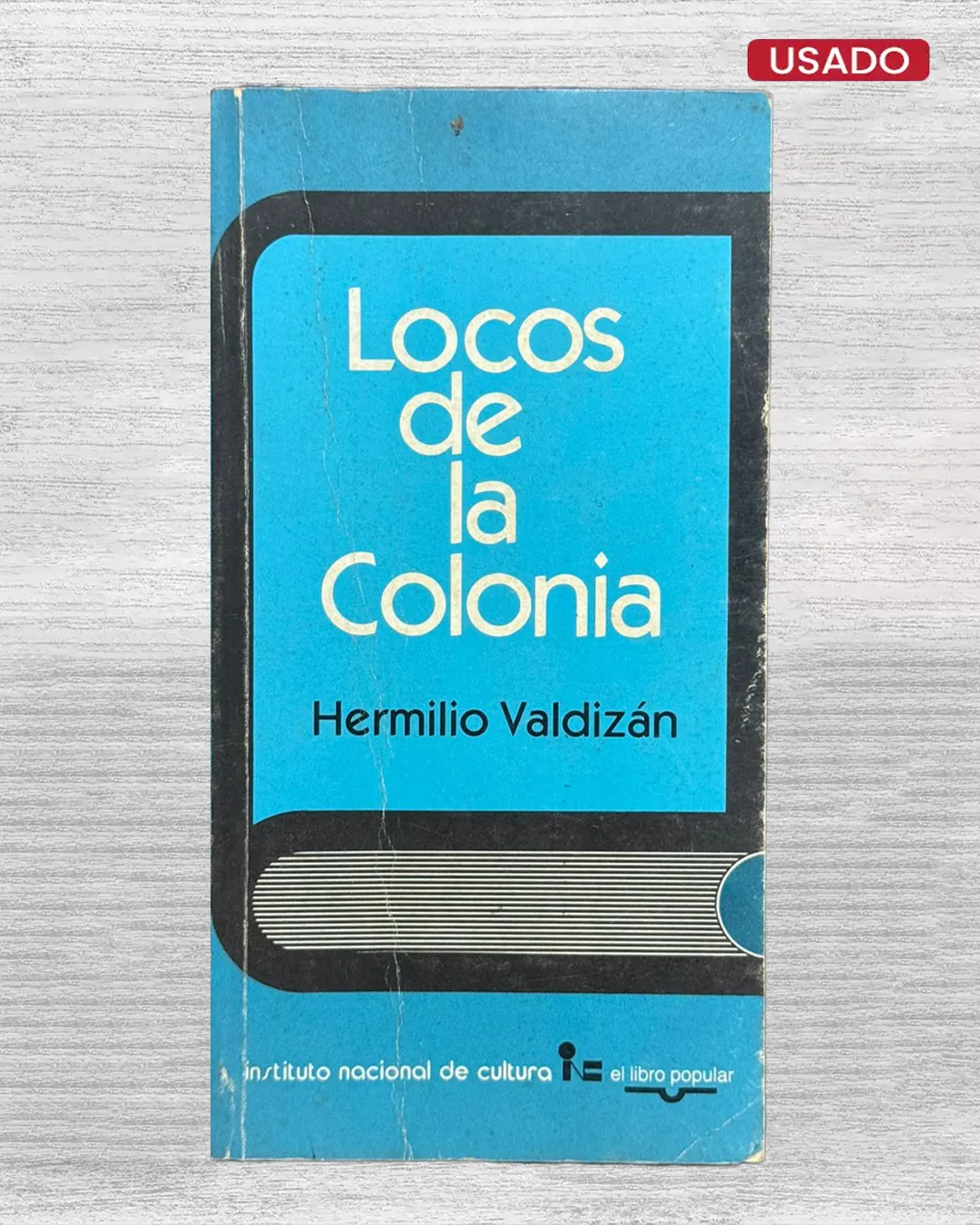 LOCOS DE LA COLONIA