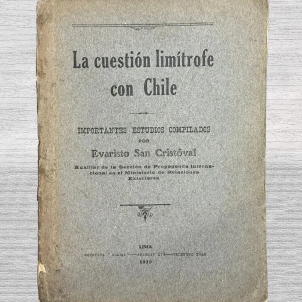 LA CUESTIÓN LIMITROFE CON CHILE, IMPORTANTES ESTUDIOS COMPILADOS