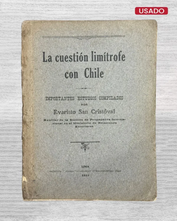 LA CUESTIÓN LIMITROFE CON CHILE, IMPORTANTES ESTUDIOS COMPILADOS
