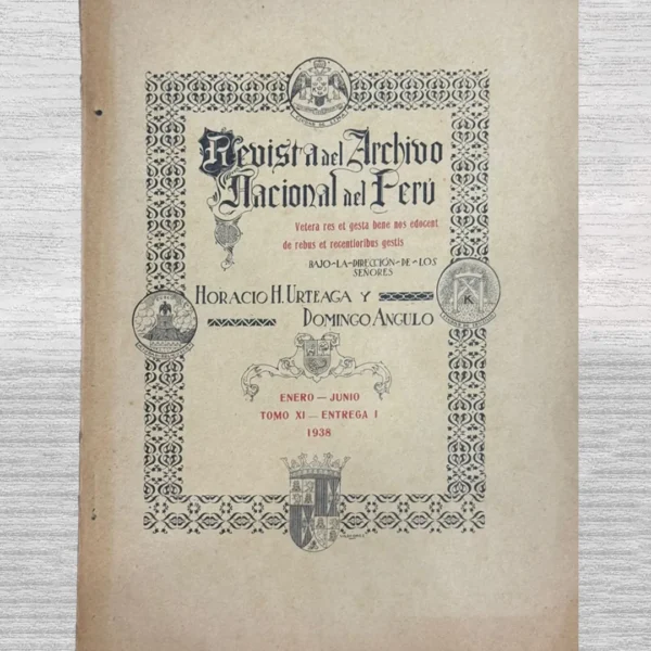 REVISTA DEL ARCHIVO NACIONAL DEL PERÚ – ENERO – JUNIO TOMO XI – ENTREGA I (1938)