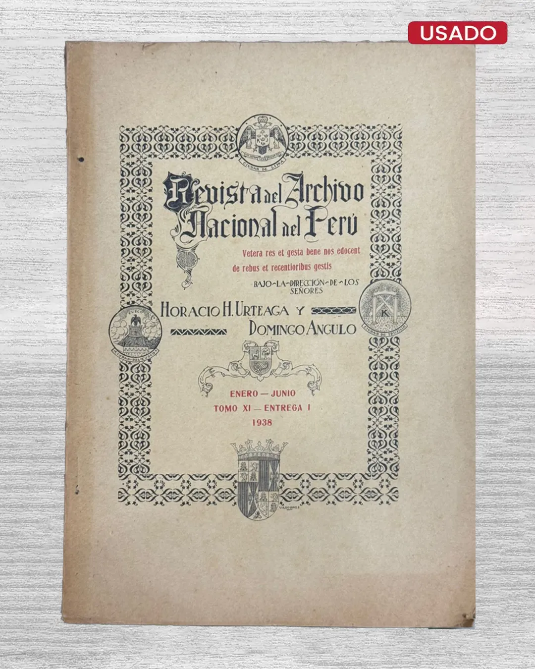 REVISTA DEL ARCHIVO NACIONAL DEL PERÚ – ENERO – JUNIO TOMO XI – ENTREGA I (1938)