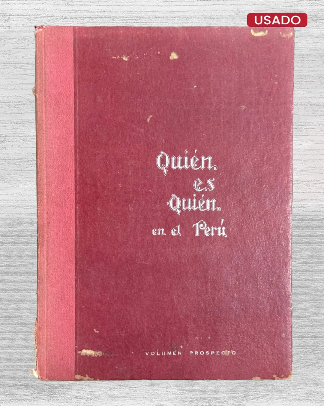 QUIÉN ES QUIÉN EN EL PERÚ. VOLUMEN PROSPECTO 1942