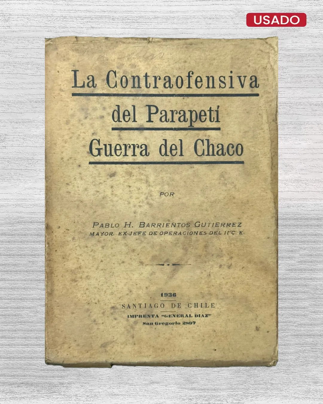 LA CONTRAOFENSIVA DEL PARAPETI GUERRA DEL CHACO
