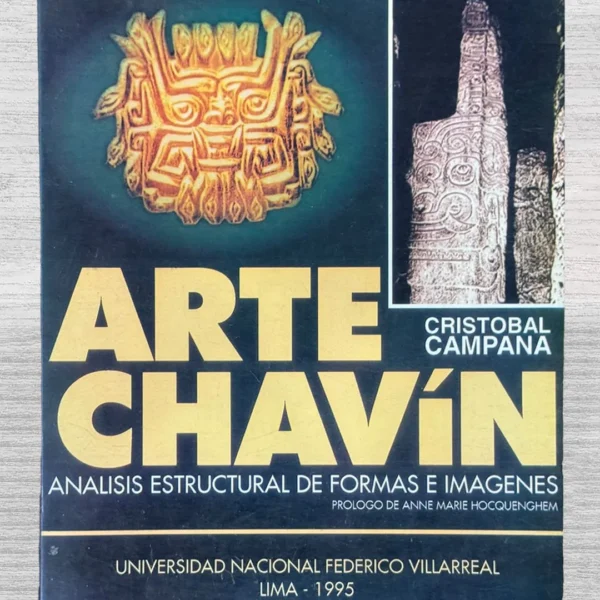 ARTE CHAVÍN. ANÁLISIS ESTRUCTURAL DE FORMAS E IMAGENES